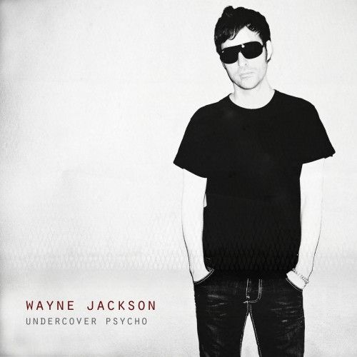 WayneJackson_UndercoverPsycho